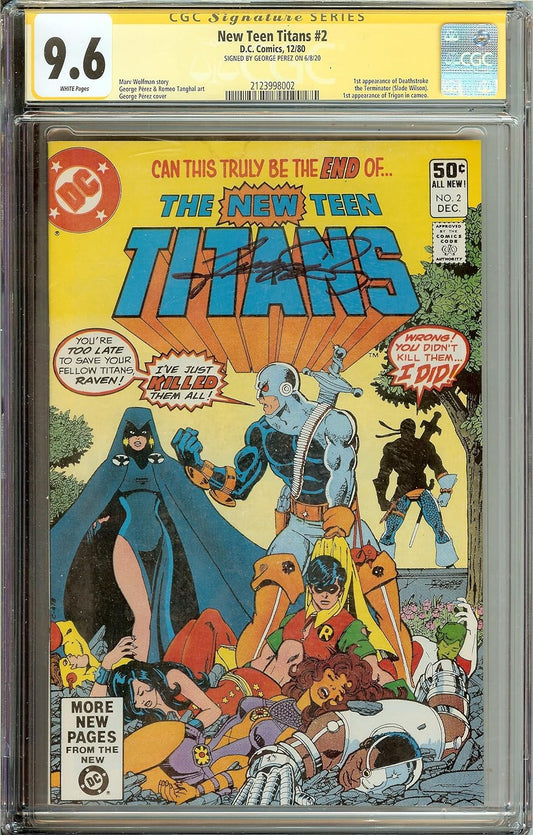 *SIGNED* New Teen Titans #2 CGC 9.6 Signed George Perez 1st DeathStroke